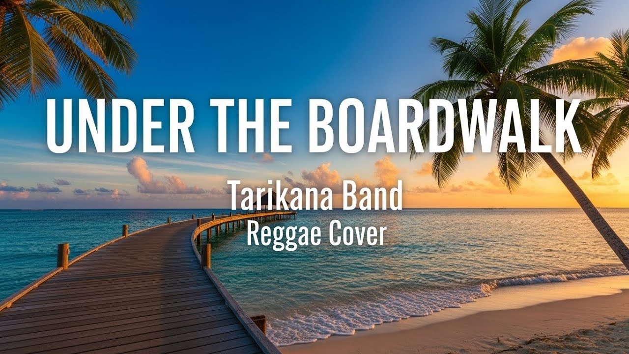 💯🔥Under the Boardwalk – Reggae Version | Tarikana | Big Gee Remix Studios 💯🔥