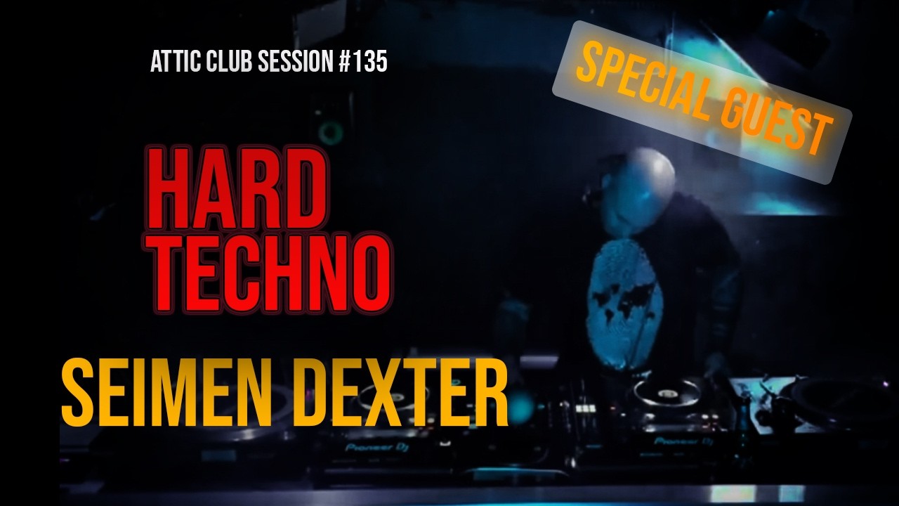 Seimen Dexter | Hard Techno Set | @ATTICCLUBRADIO