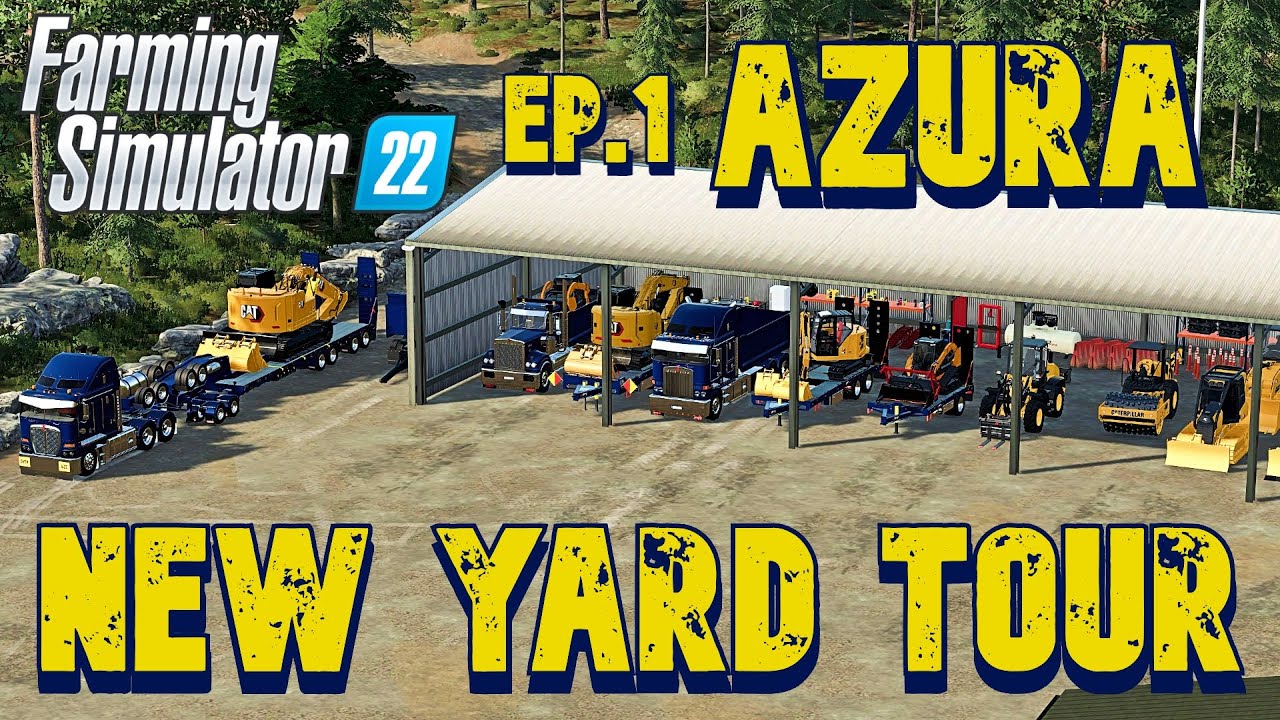 FS22 | NEW YARD TOUR | AZURA Episode 1 | Farming Simulator 22