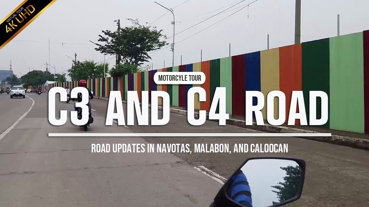 C3 AND C4 ROAD UPDATE IN Caloocan,  Malabon, and  Navotas Philippines