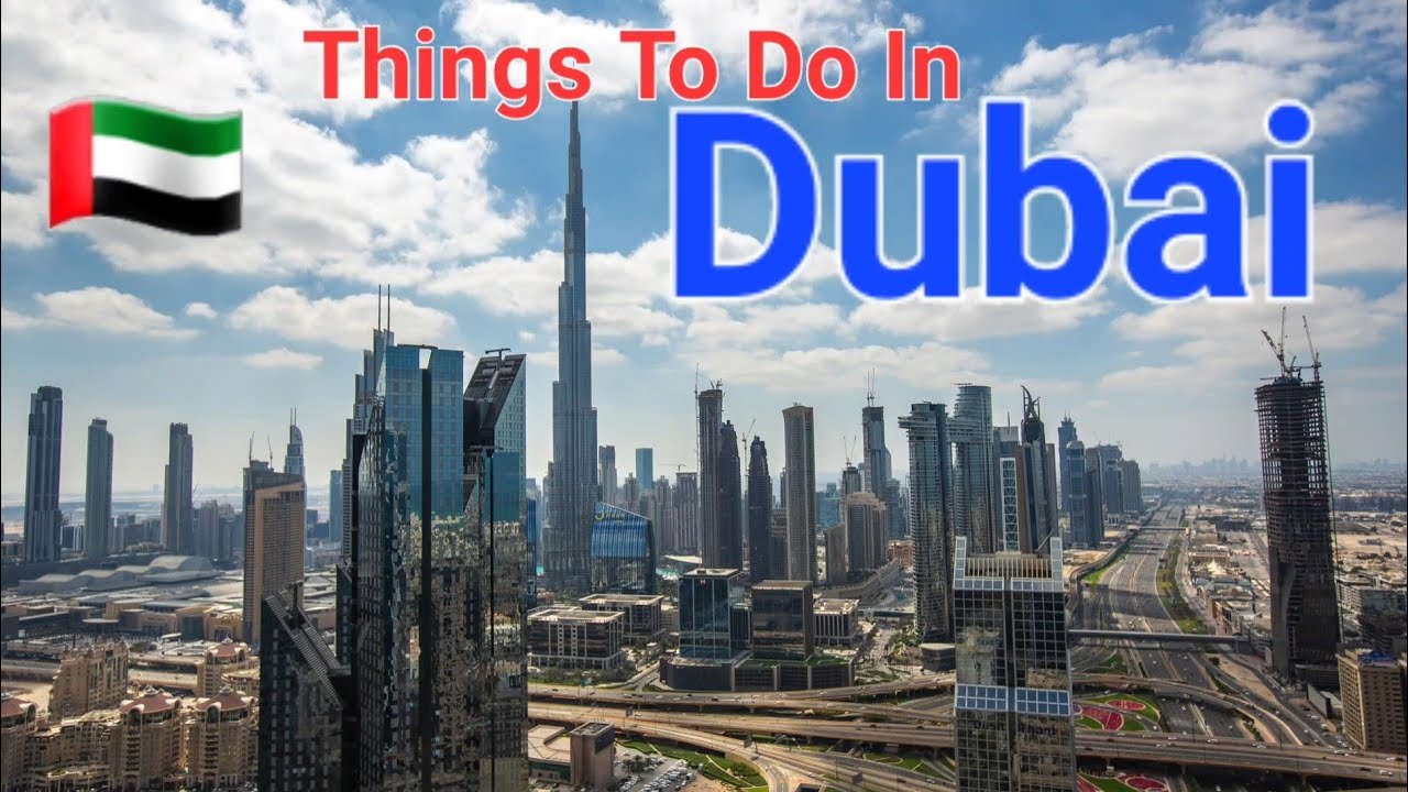 Dubai, Things To Do
