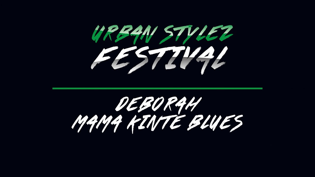 Mama Kinte Blues | Deborah | Urban Stylez Festival 2019