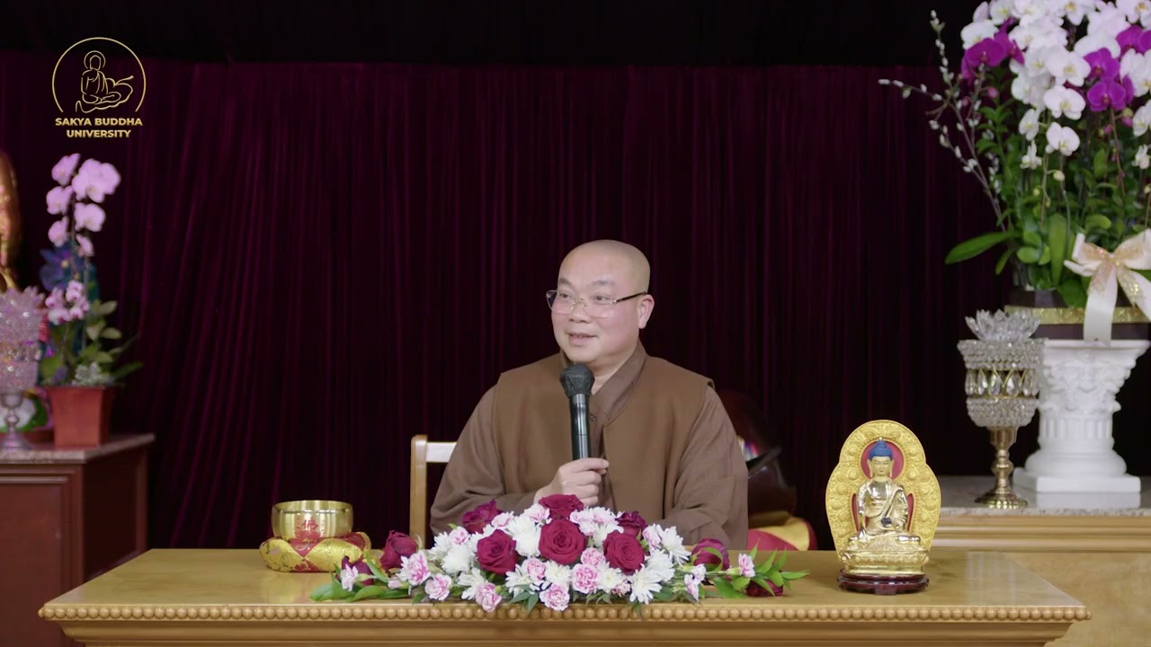 A Tỳ Đạt Ma Câu Xá Luận ☸️Bài 299: Hành tướng và Sở duyên của Tứ Vô Lượng Tâm -Thầy Thích Huyền Châu
