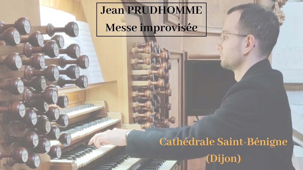 Jean PRUDHOMME, orgue - Messe improvisée