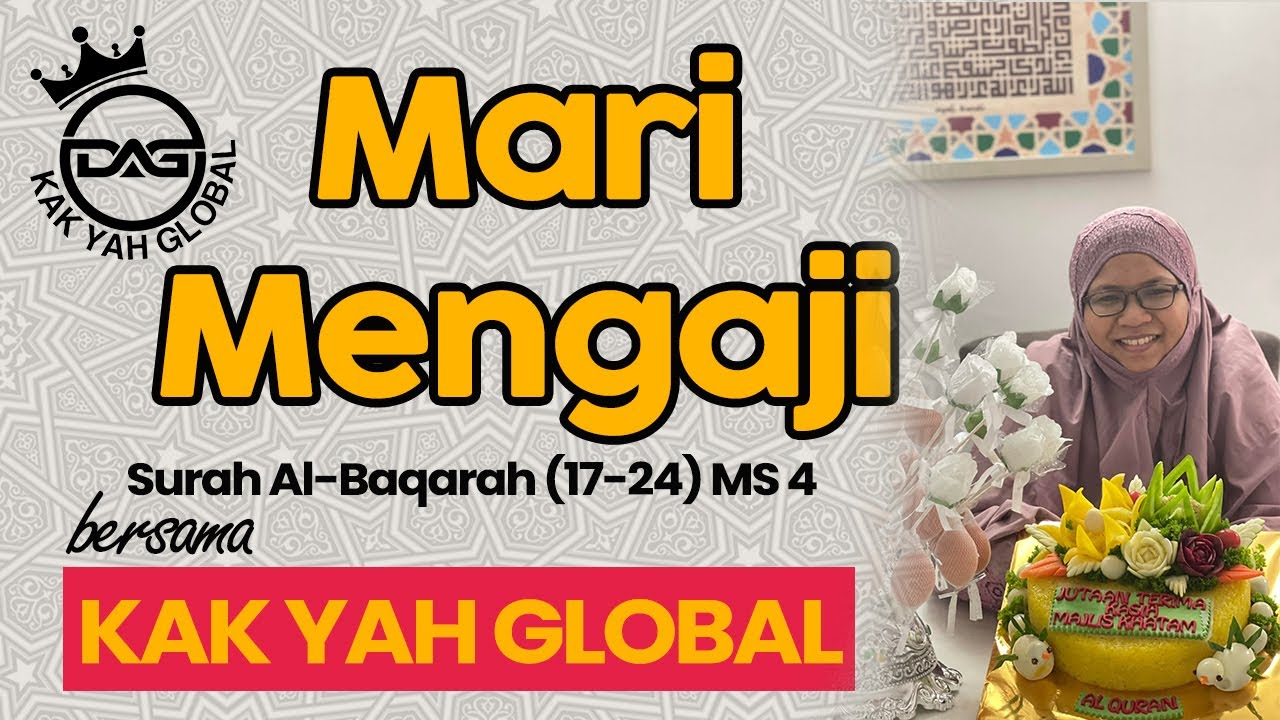 M/S 4 Mari Mengaji Surah Al-Baqarah (17 - 24) bersama Kak Yah