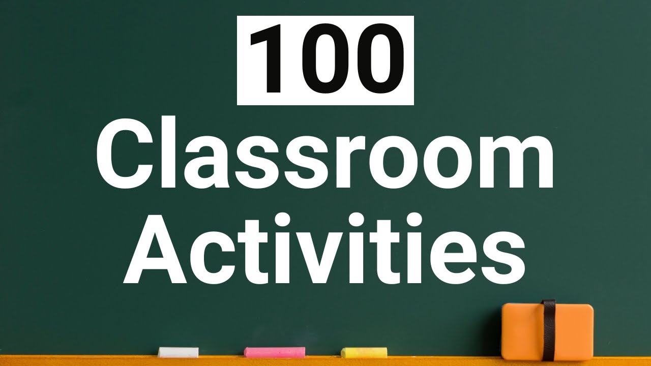 100 Classroom Activities (No Prep)