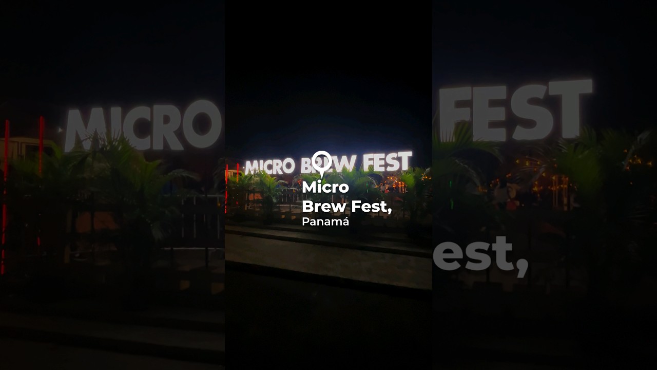 📍Micro Brew Fest, Panamá