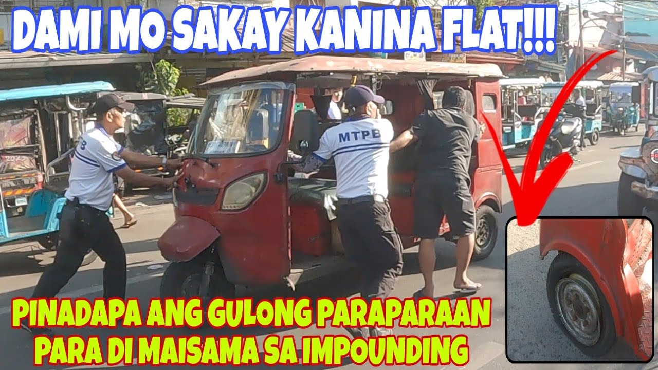 DAMI MO SAKAY KANINA FLAT!!! PINADAPA ANG GULONG PARAPARAAN PARA DI MAISAMA SA IMPOUNDING!!!