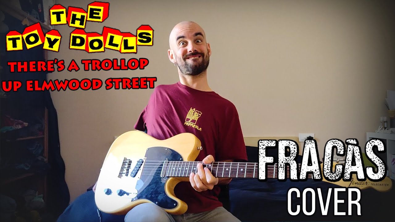 THE TOY DOLLS - There's A Trollop Up Elmwood Street 🢂 Guitar Cover by Pol from 𝗙𝗔𝗠𝗜𝗟𝗜𝗔 𝗙𝗥𝗔𝗖𝗔𝗦
