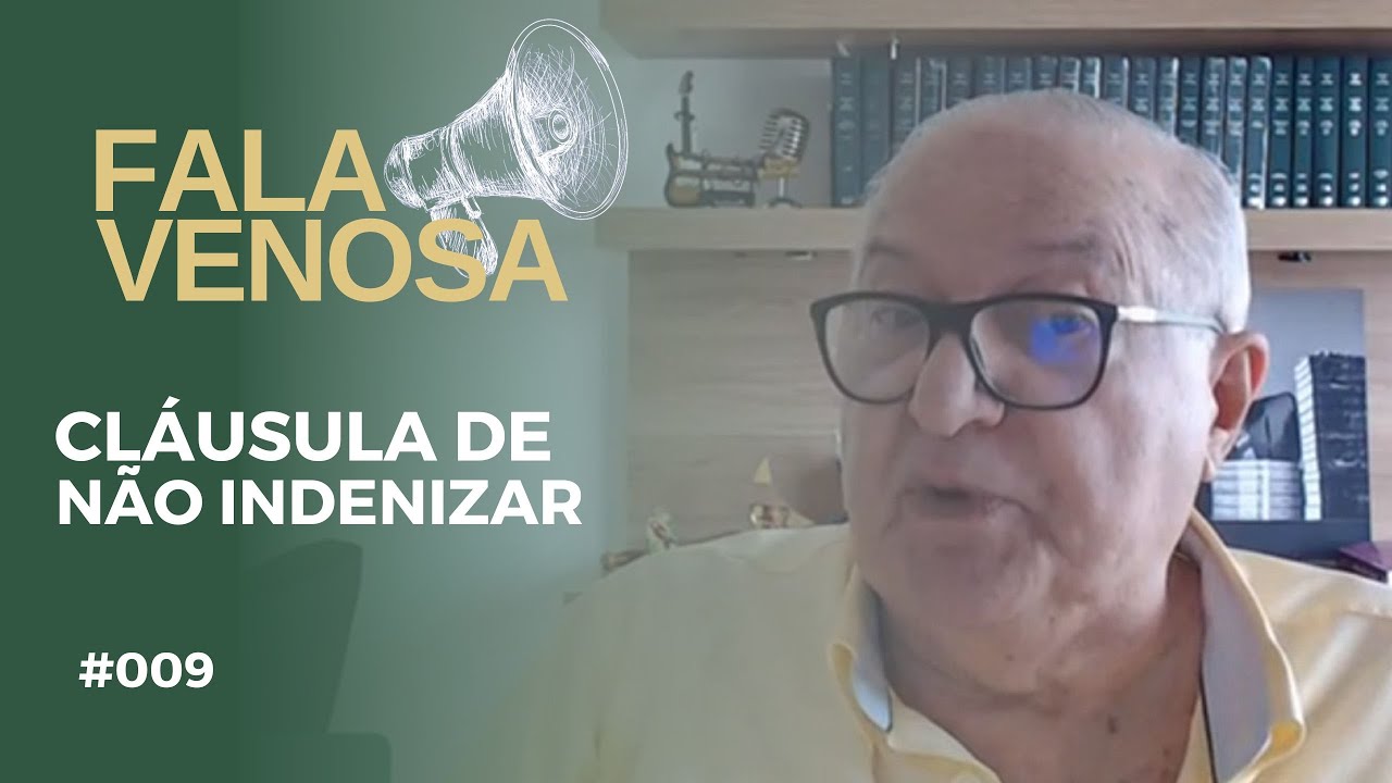 Tudo sobre a Cláusula de Não Indenizar | Cláusula de Não Indenizar | Fala Venosa #009