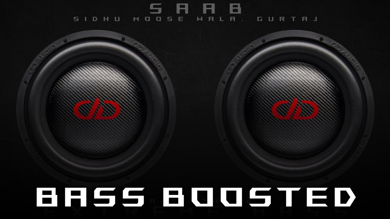 Saab - Sidhu Moose Wala, Gurtaj [ Extreme Bass Boosted ] | Latest Punjabi Songs 2021