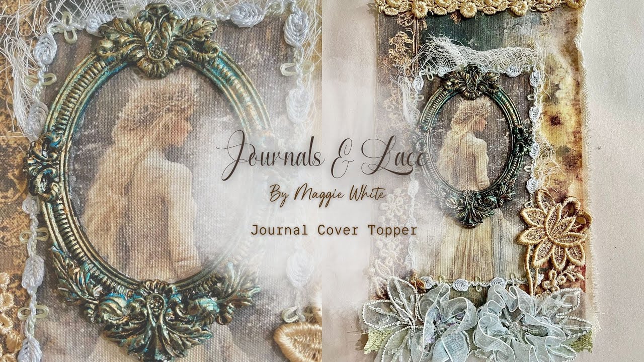 Gilded Grunge Fabric Journal Cover Topper - How To Make - Tutorial