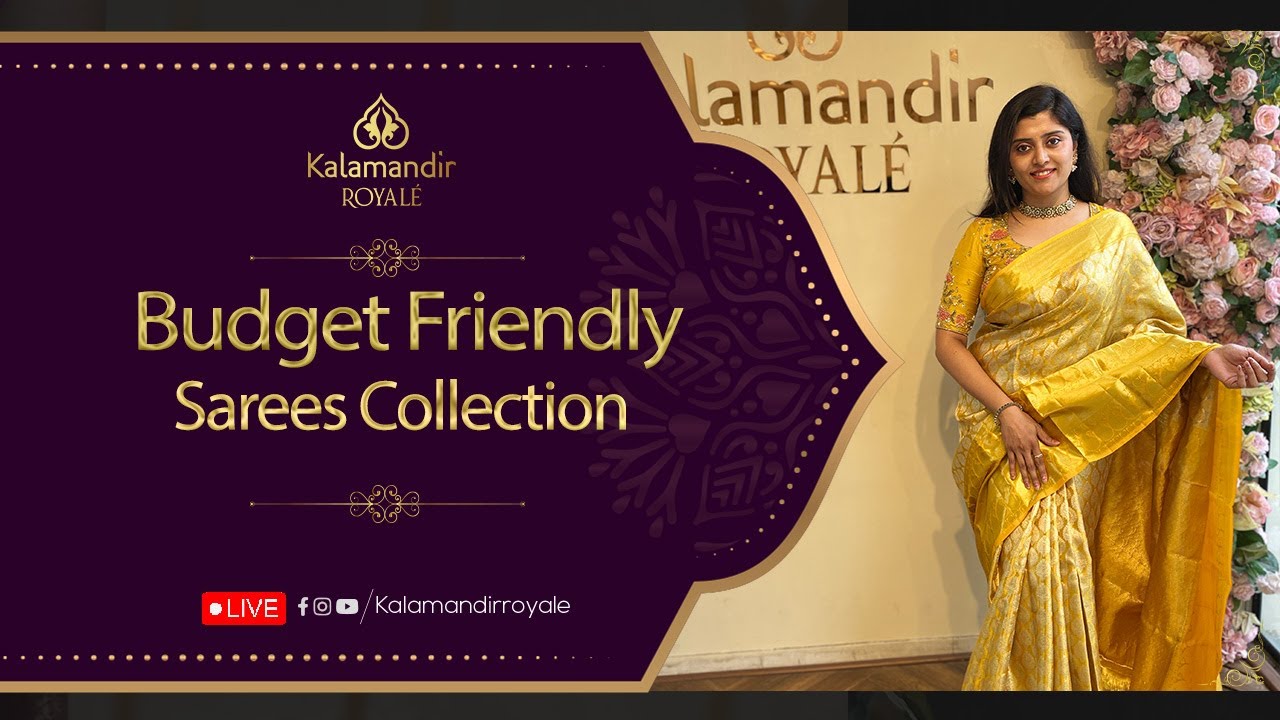 Budget Friendly Sarees Collection | WhatsApp Number 9456 9456 33 | Kalamandir Royale Sarees LIVE