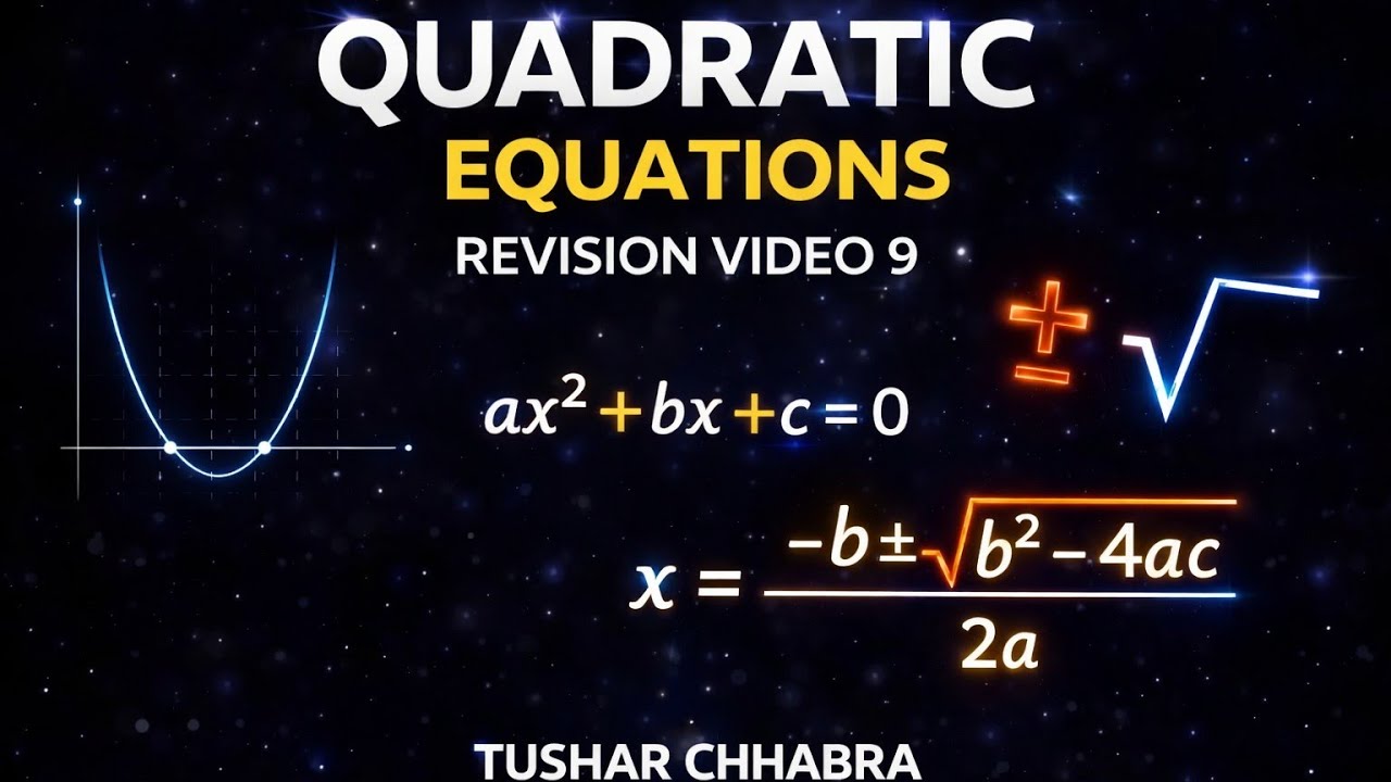 Quadratic Equations Class 10 One Shot Revision | Board Exam Ready | Tushar Chhabra