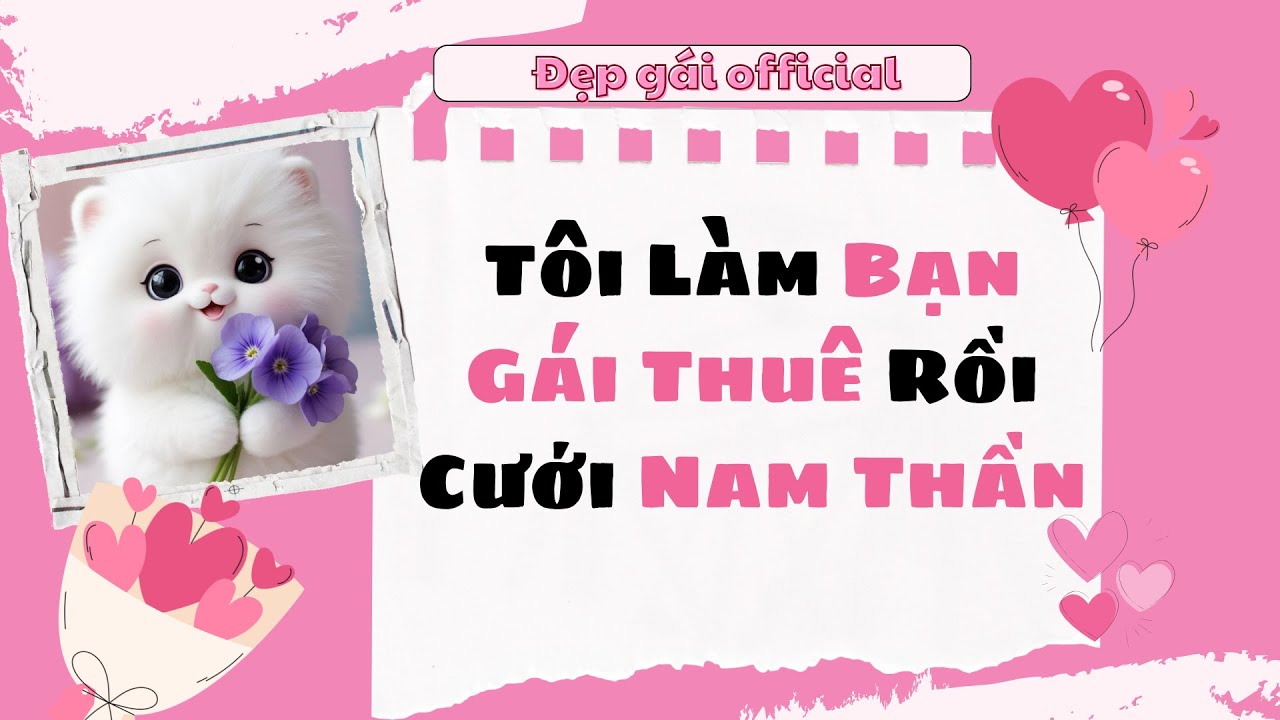 [ Full Audio ] | Đẹp Gái Official số 82 | Tôi Làm Bạn Gái Thuê Rồi Cưới Nam Thần