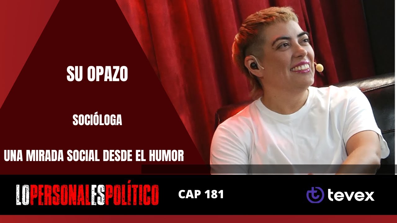 Una mirada social desde el humor | Su Opazo - Socióloga | Jaime Coloma | Lo personal es político