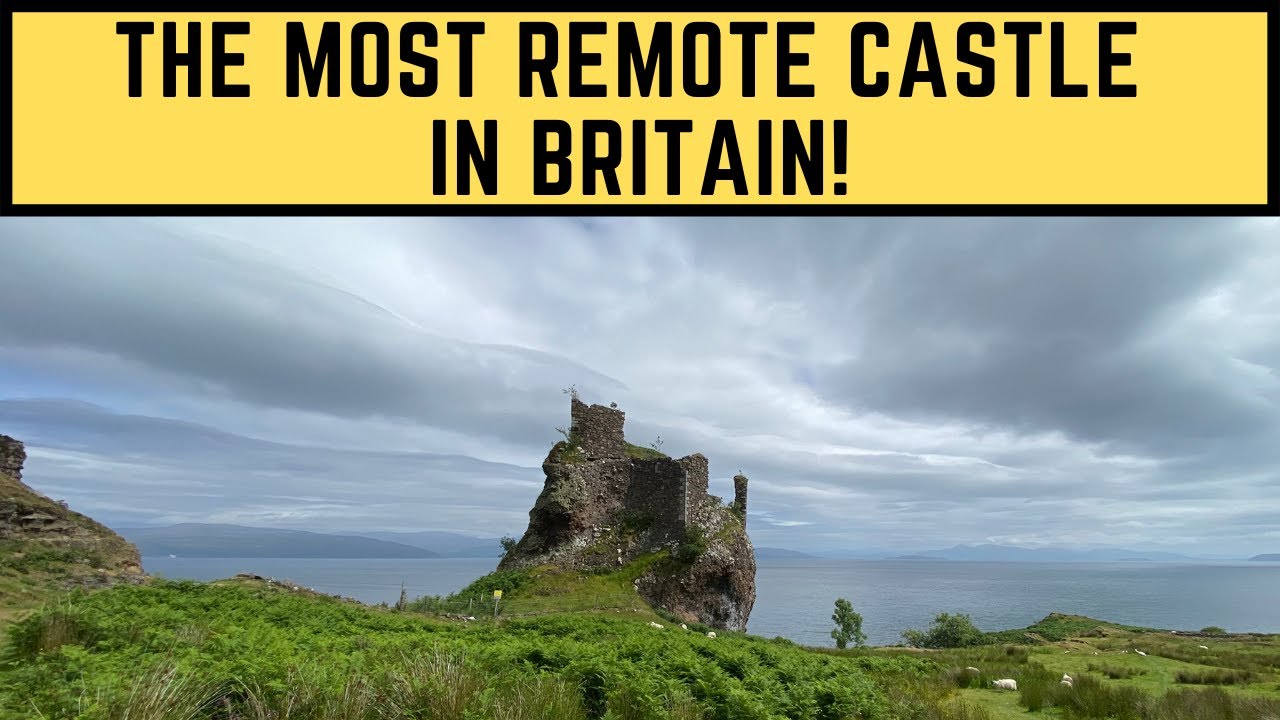THE MOST REMOTE CASTLE IN BRITAIN!