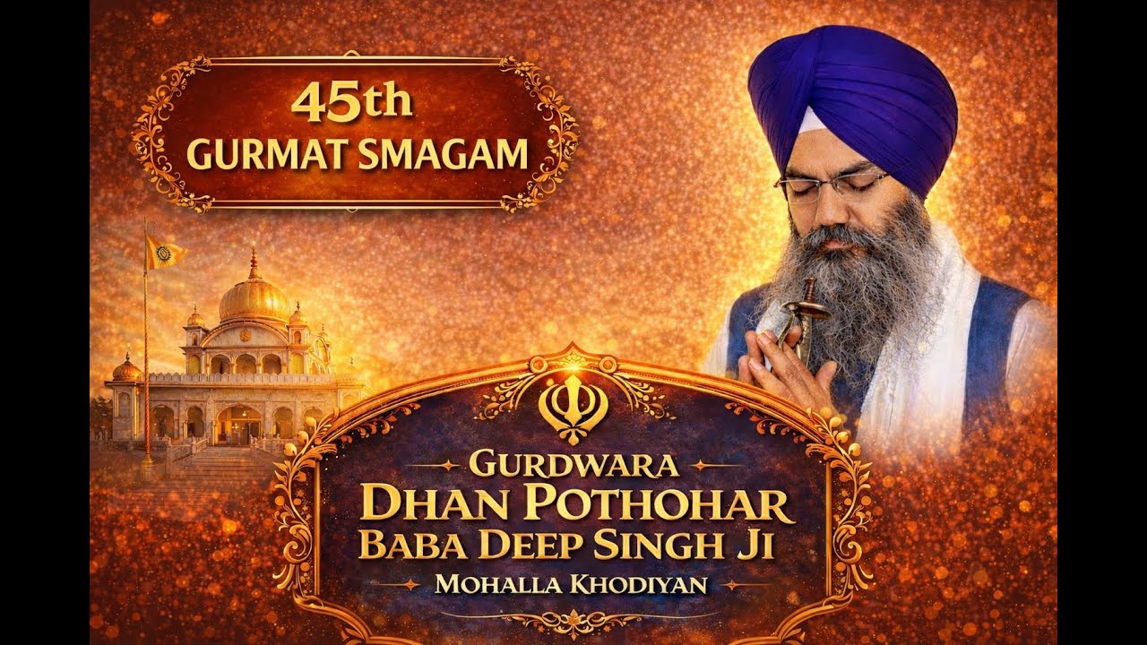 Live !! 45th Gurmat Smagam | G.Dhan Pothohar Baba Deep Singh Ji Mohalla Khodiyan