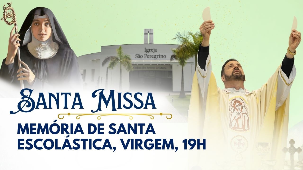 Santa Missa com Frei Rinaldo | Memória de Santa Escolástica | Igreja São Peregrino | 10/02/26 às 19h