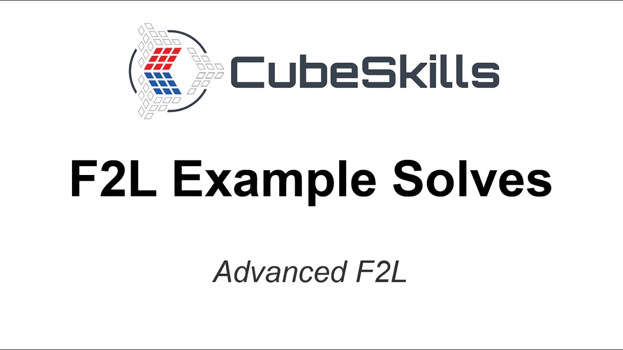 Advanced F2L - F2L Example Solves
