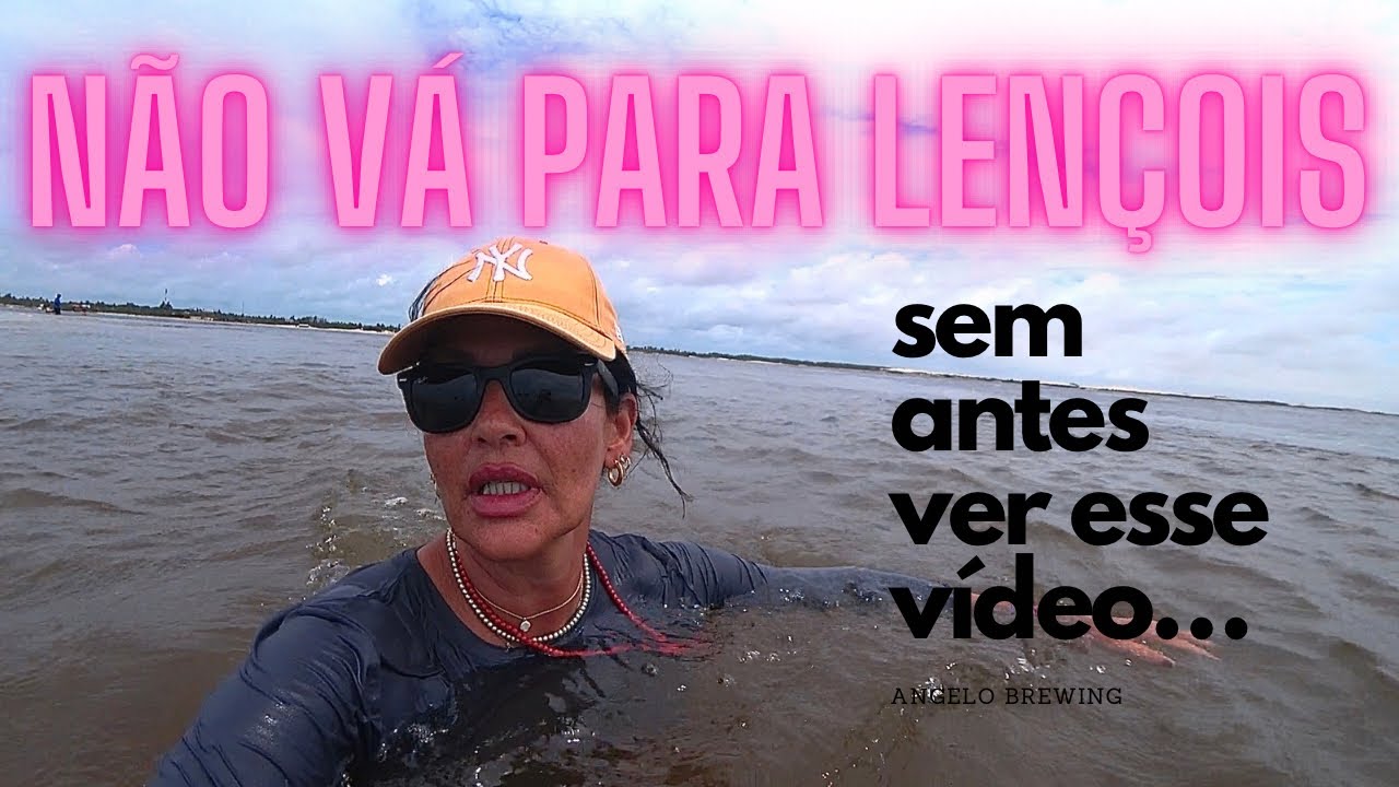 Não va' para Lençois Maranhenses sem ver esse video antes 🤦🏻‍♀️