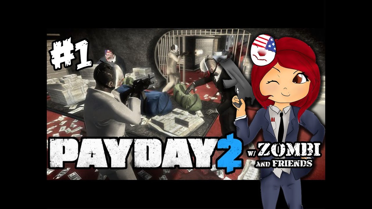 PayDay 2 (Beta) w/ Zombi & Friends | Facecam | ep. 1 ft. Katukaz | Let's go!