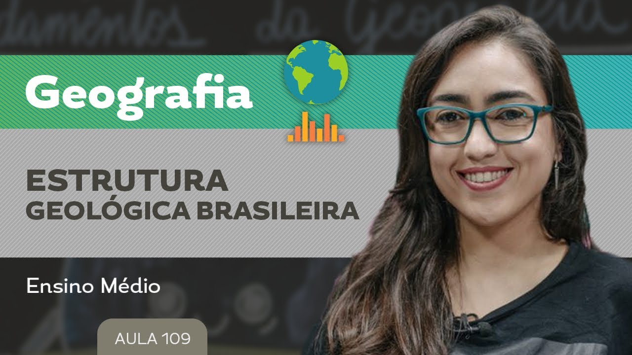 Estrutura geológica brasileira​ - Geografia - Ensino Médio