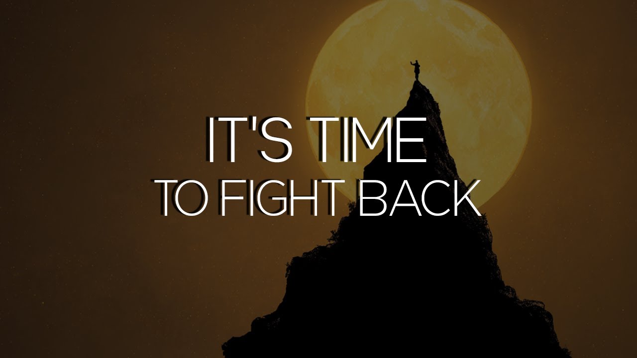 It's Time to Fight Back | How to Really Put On The Armor of God