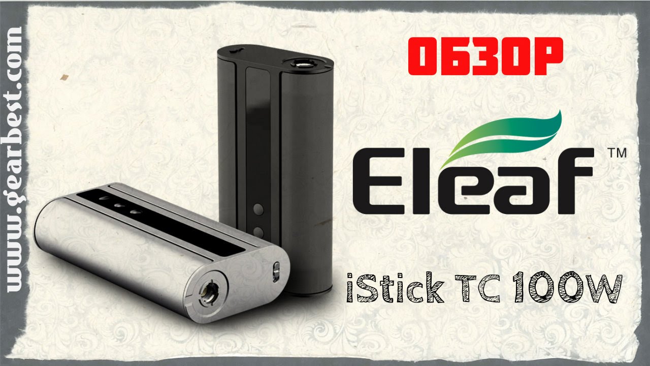 Обзор iStick TC 100W | gearbest.com