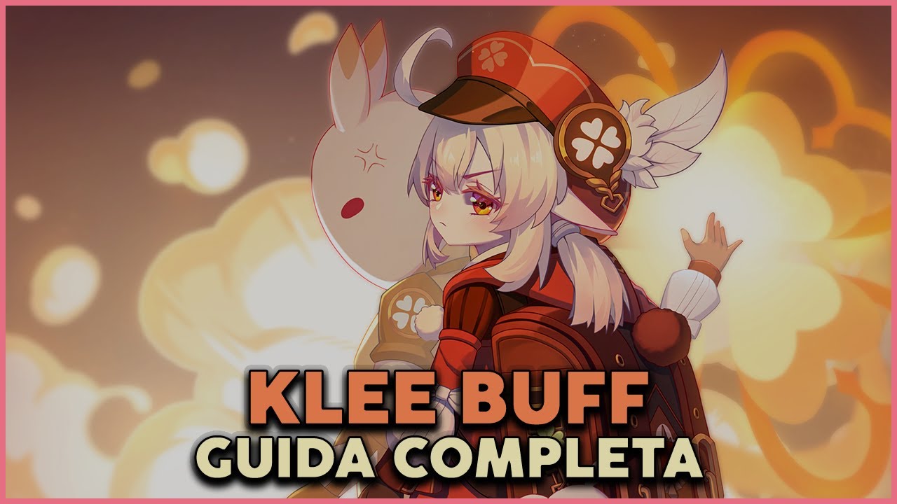 Guida completa a Klee post-buff | Genshin Impact Luna III