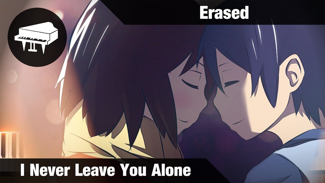 Erased OST | I Never Leave You Alone [Piano Cover] | Anime Piano Sheet Music