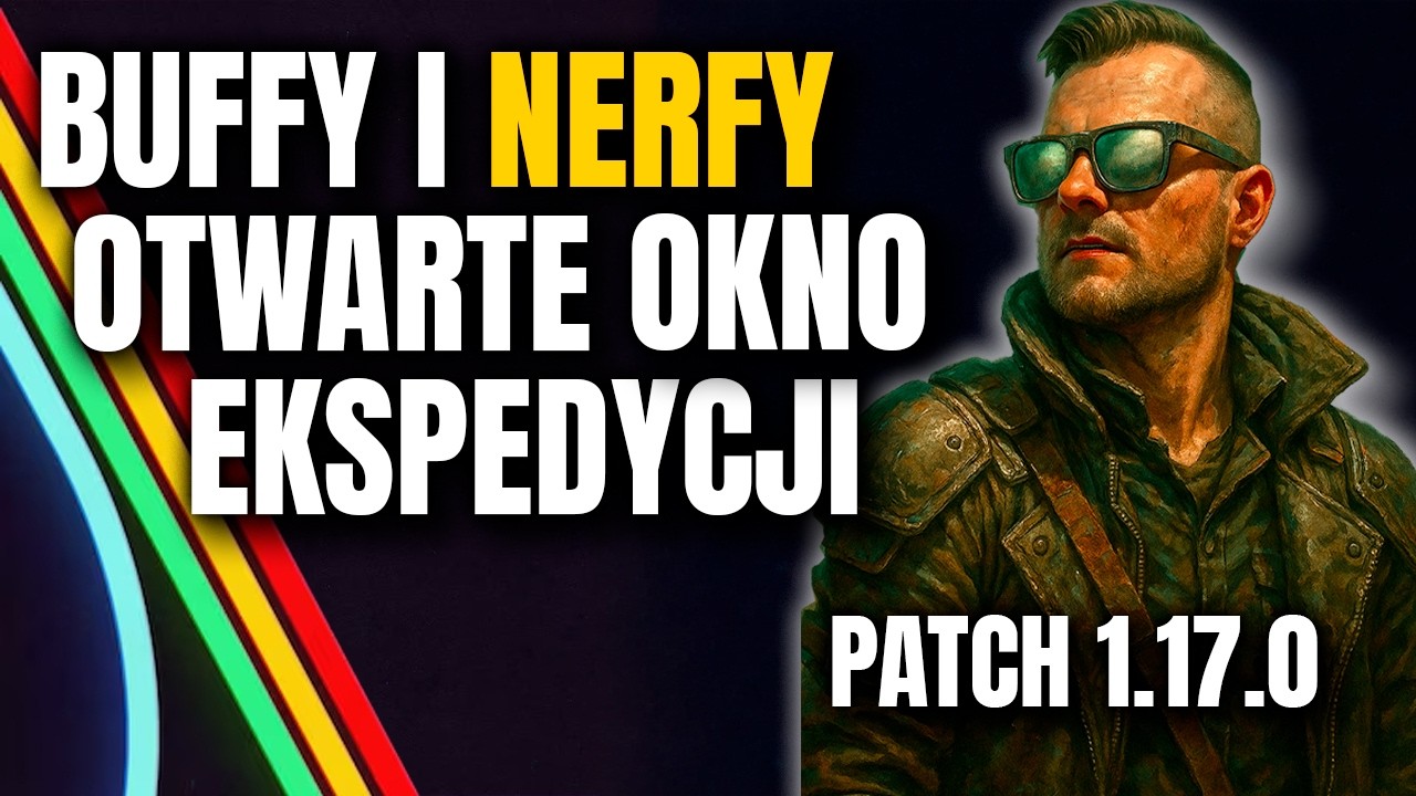 ARC Raiders 1.17.0 – NERFY i BUFFY - CZAS NA NOWY SEZON!