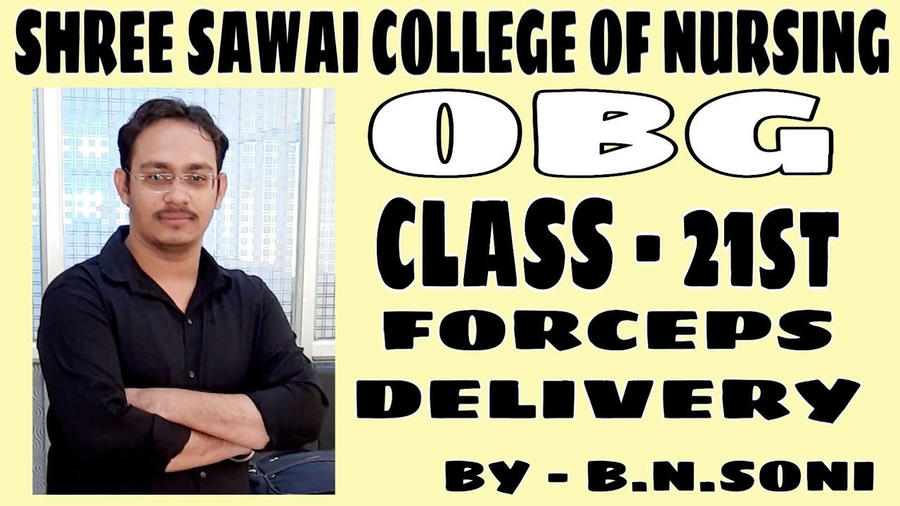 LECTURE 21st | OBG | FORCEPS DELIVERY | BY BRAJ NANDAN SONI |