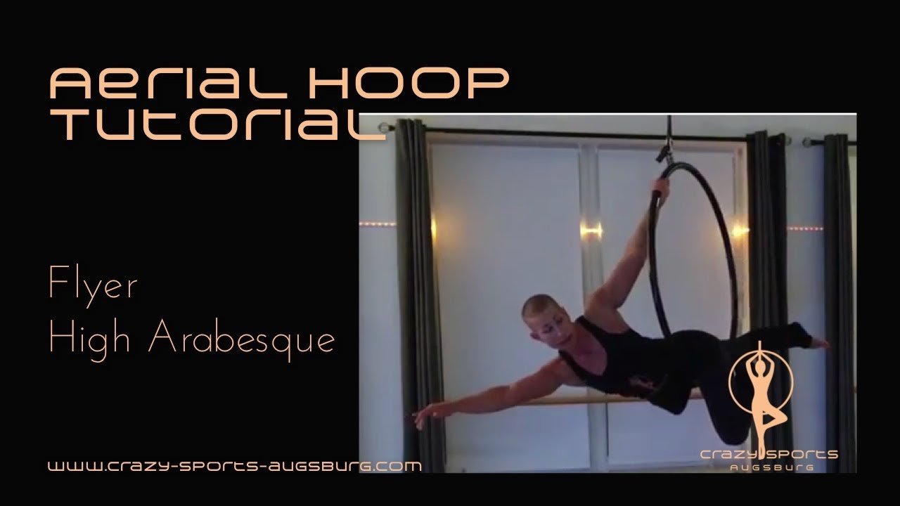 CrazySports Augsburg - Aerial Hoop Tutorial: Flyer und High Arabesque