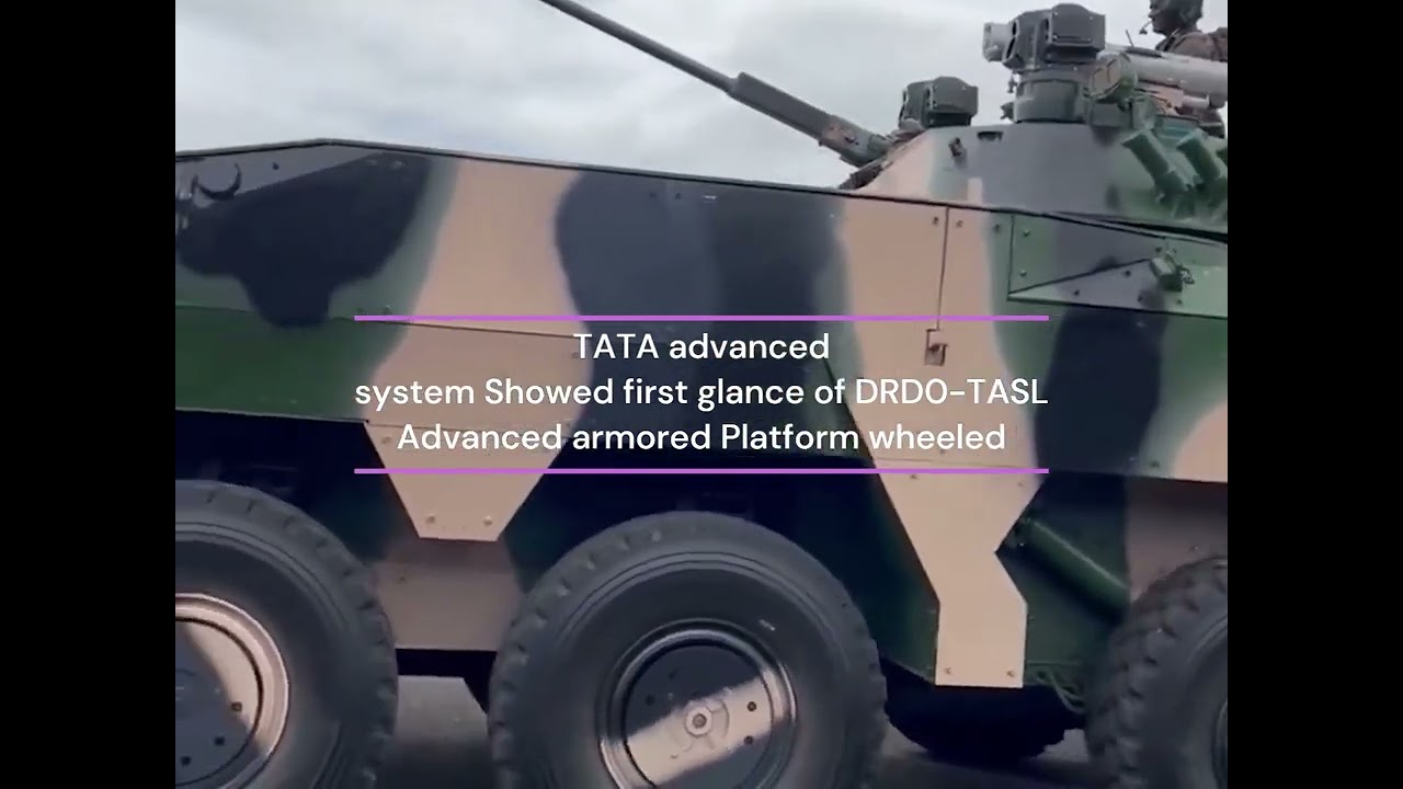 TATA advanced system Showed first glance of DRD0-TASL Advanced armored Platform wheeled#indianarmy