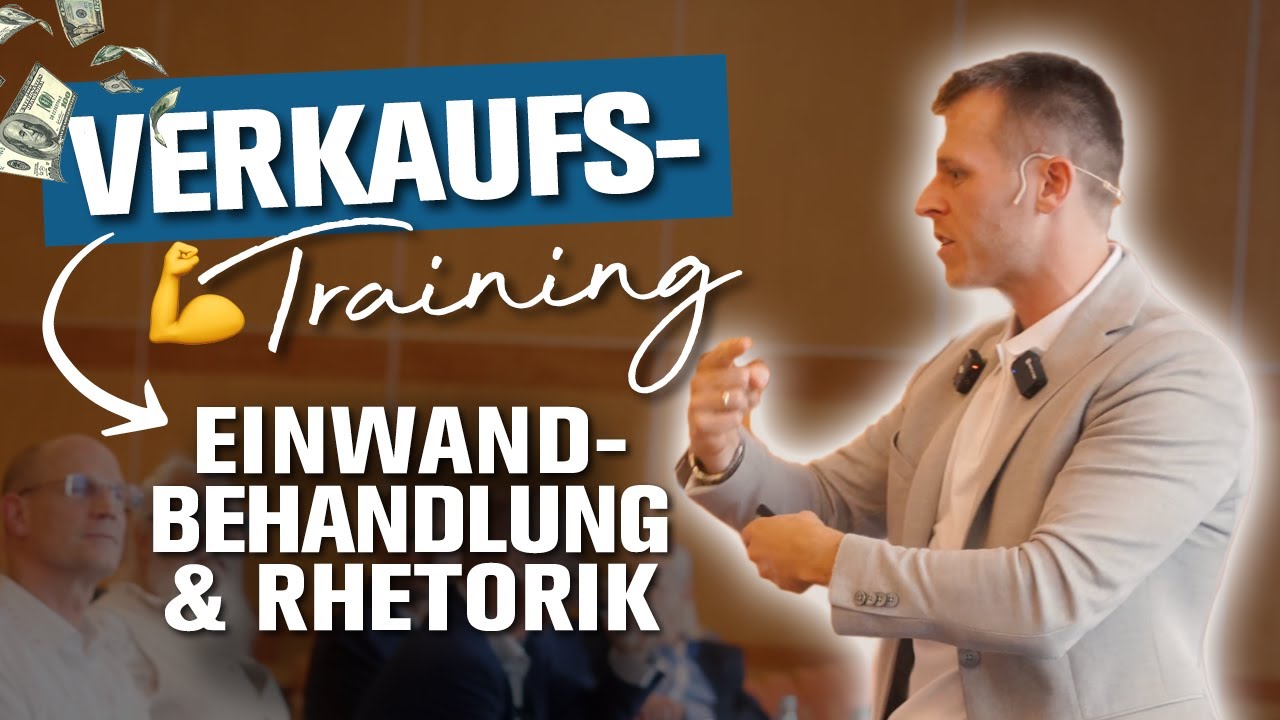 Verkaufstraining: Von Einwandbehandlung bis Rhetorik