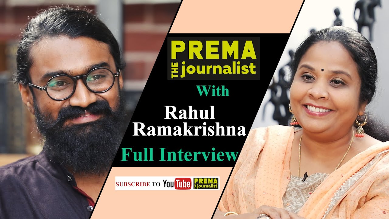 Rahul Ramakrishna | Prema the Journalist #23 | Captivating talk