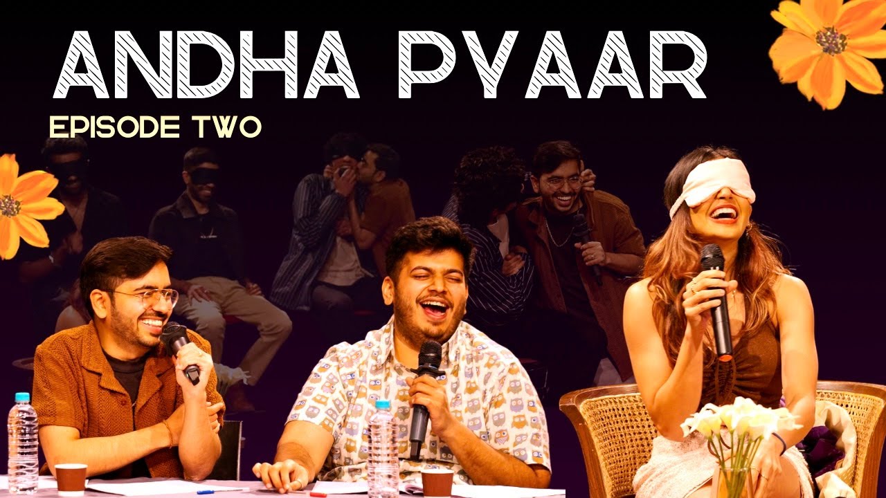 ANDHA PYAAR | episode TWO ft. @ComicKaustubhAgarwal @gauthamgovindan @VivekSamtani and Aneri