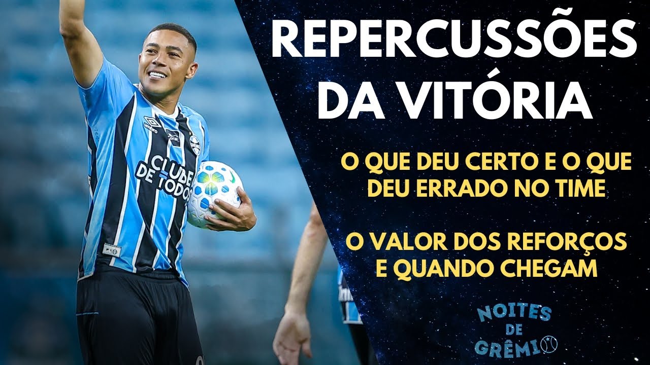 A VITÓRIA DO GRÊMIO E A DETALHES SOBRE OS REFORÇOS | NOITES DE GRÊMIO #08 - 05/02