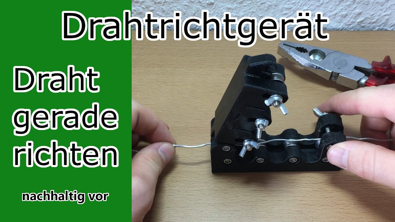 Draht gerade richten - simple Lösung