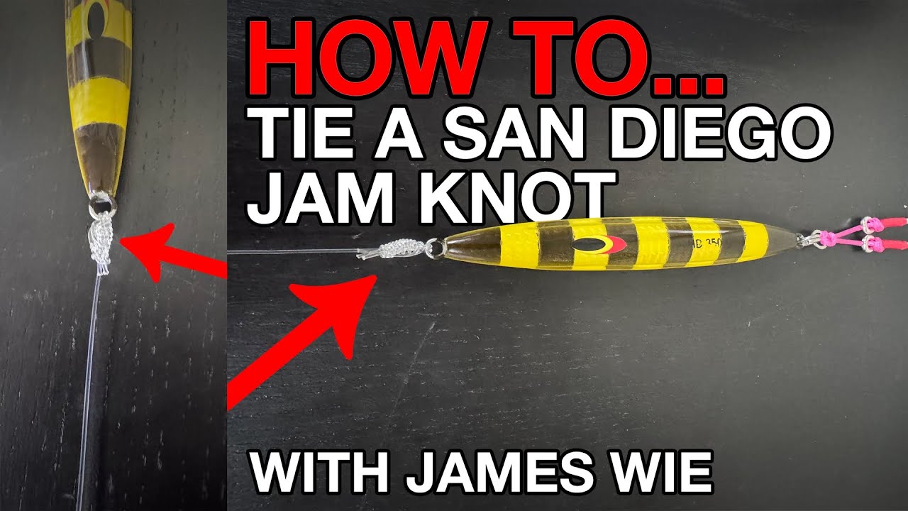 Каждый рыболов должен знать этот узел – San Diego Jam Explained