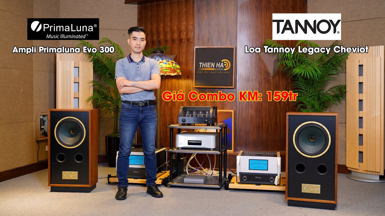 Loa Tannoy Legacy Cheviot + Ampli Primaluna Evo 300 - Giá Combo KM: 159tr