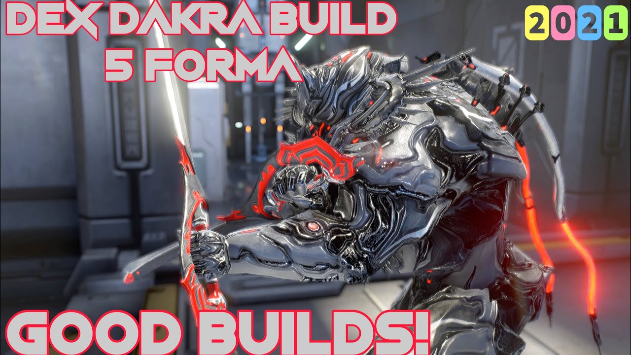 Warframe- Dex Dakra Build 2021 [4-5 forma] Good Builds