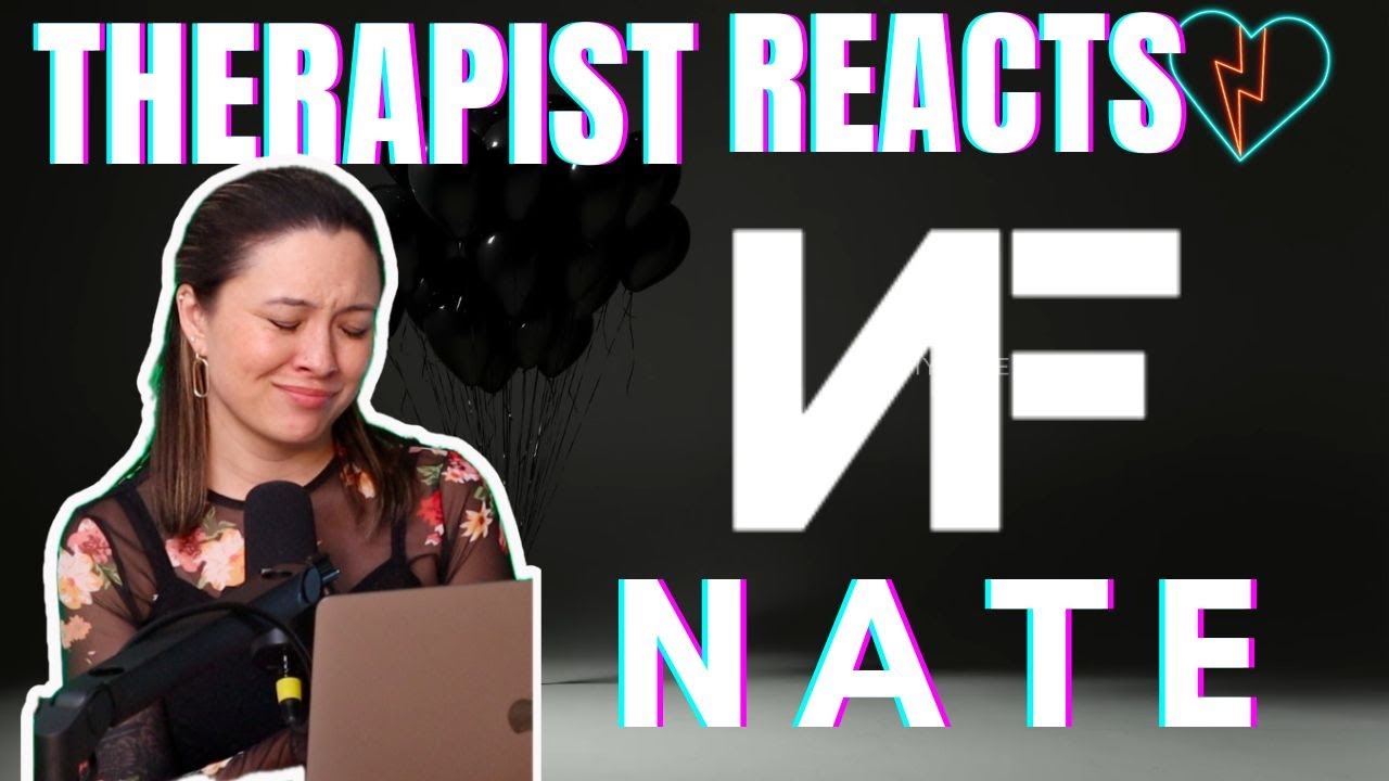Therapist Reacts to NF - Nate