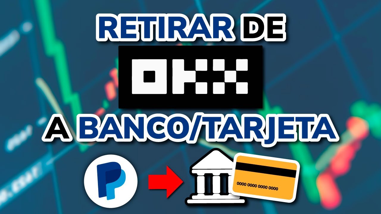 💸 C&oacute;mo RETIRAR DINERO de OKX a Banco o Tarjeta (2026)
