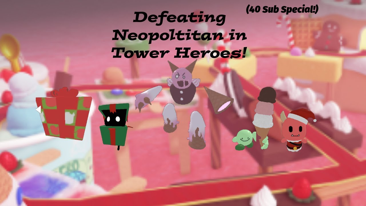 Defeating Neopoltitan In Tower Heroes! (40 sub special) #roadto100subs