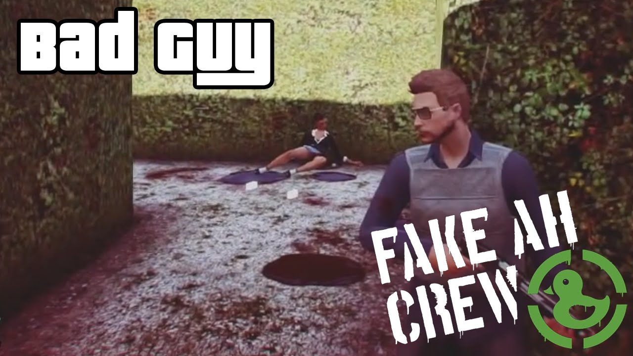 Fake AH Crew - Bad Guy