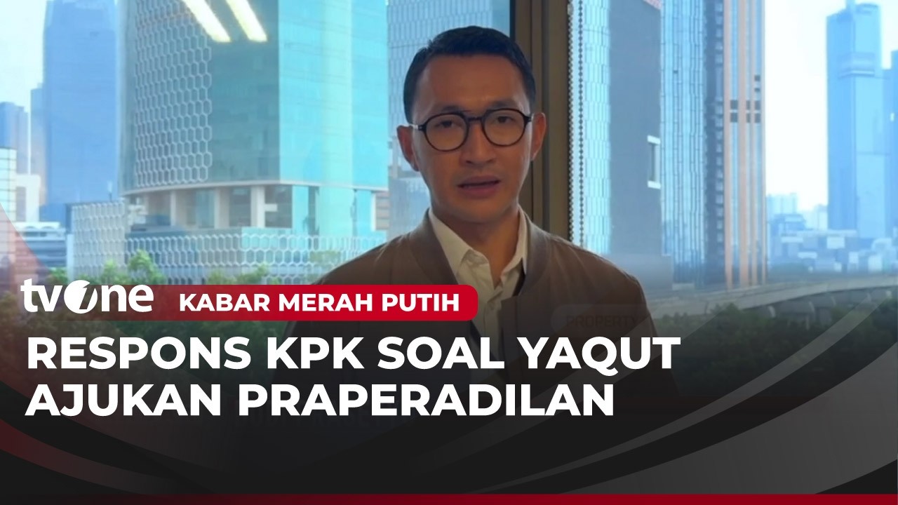 KPK Hormati Praperadilan Yaqut Cholil Atas Kasus Kuota Haji | Kabar Merah Putih