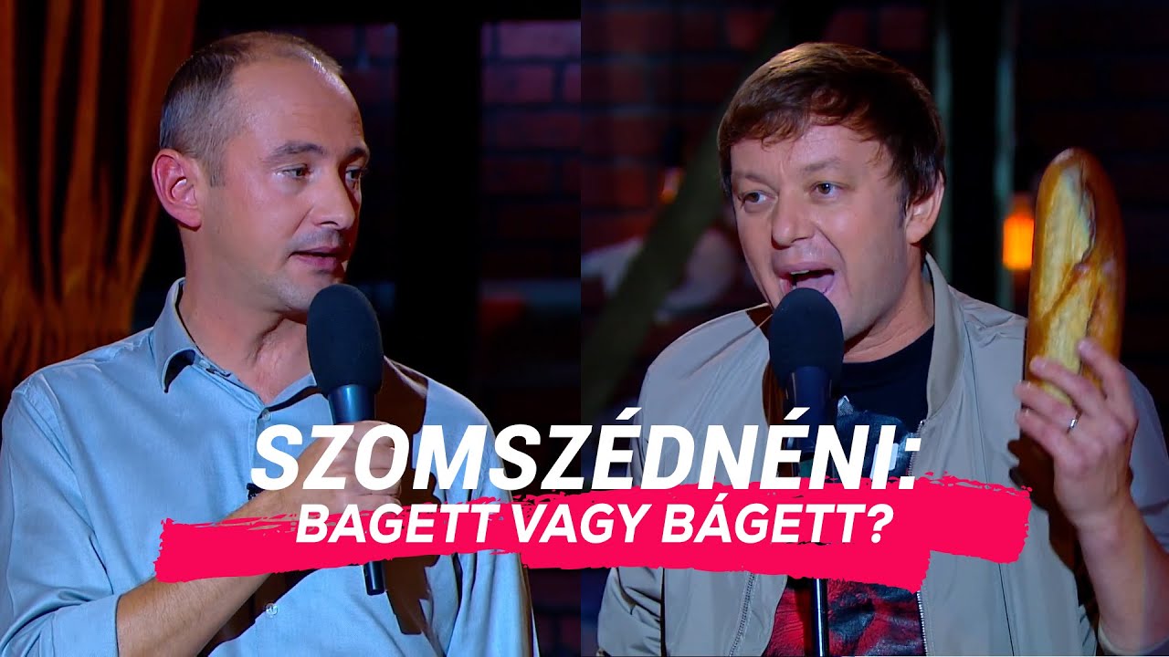 Szomsz&eacute;dn&eacute;ni: Bagett vagy b&aacute;gett?