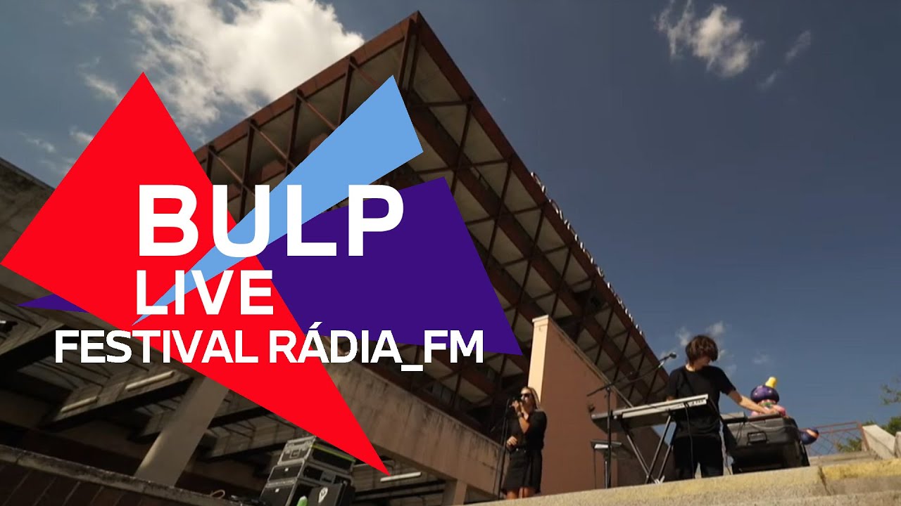 Bulp LIVE z Festivalu Rádia_FM 2/2